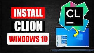 How to Install Clion on Windows 10 [upl. by Osrit]