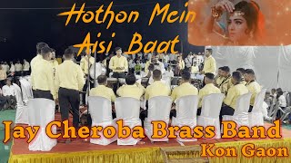 Hoton main aisi Baat song played by Jay Cheroba Brass Band kon gaonbrassband music trending [upl. by Obed]