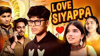 Love Siyappa  Web Episode  Romantic Love Story  Om Bhai [upl. by Elaen]