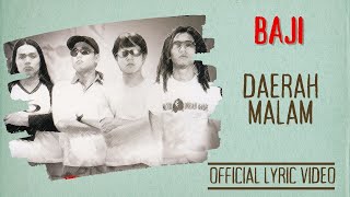 Baji  Daerah Malam Official Lyric Video [upl. by Ahsemal168]