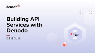 Building API Services with Denodo Index Course Overview [upl. by Groves]