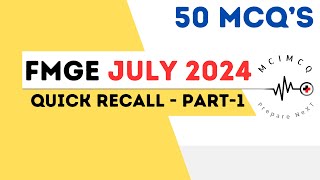 FMGE JULY 2024 RECALL  PART 1  MCIMCQ [upl. by Ynohtnaluap]