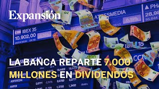 Lluvia de dividendos en la banca Más de 7000 millones en un mes [upl. by Martina]