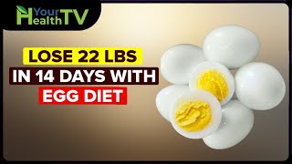 Egg Diet for Weight Loss  Lose 20 lbs in 14 Days  Boiled Egg Diet Plan for Weight Loss  Egg Fast [upl. by Aneeles]