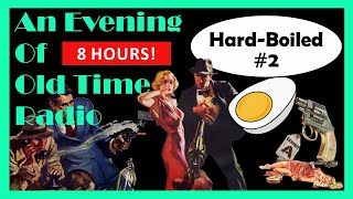 All Night Old Time Radio Shows  Hard Boiled 2  Classic Detective Radio Shows  8 Hours [upl. by Jozef585]