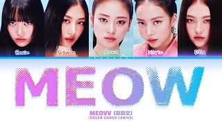 MEOVV 미야오 MEOW Color Coded Lyrics [upl. by Cirdet91]