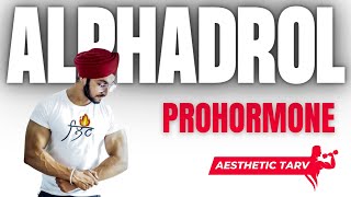 🔴 Alphadrol Prohormone  Yes You Can Gain Lean Muscle Mass  Aesthetic Tarv [upl. by Beniamino399]