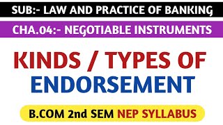 KINDS  TYPES OF ENDORSEMENT FOR BCOM 2nd SEM NEP SYLLABUS  LAW AND PRACTICE OF BANKING [upl. by Ayak]