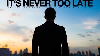 Its Never Too Late No Regrets Motivational Video [upl. by Hagi]