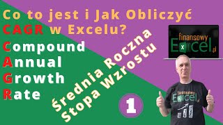 92 Co to jest CAGR Jak obliczyć CAGR czyli średnią stopę wzrostu za pomocą Excela [upl. by Akienom]