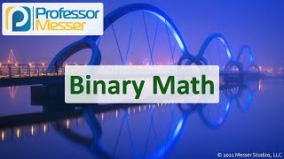 Binary Math  N10008 CompTIA Network  14 [upl. by Imelida]