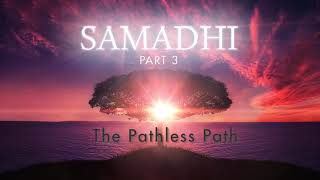 Samadhi Part 3 quotThe Pathless Pathquot Teaser Short Trailer [upl. by Ok]