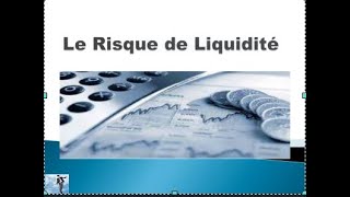 Le Risque de Liquidité [upl. by Balliett247]