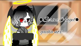 •Serini Angel• for the gacha Noxreaction Serini Angel to watch these videos [upl. by Piper]