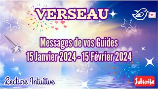 VERSEAU  Messages de Vos Guides  15 Janvier 15 Février 2024 Créez votre monde dès à présent [upl. by Cuthbertson823]