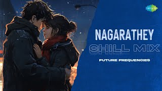 Nagarathey  Chill Mix  Ivan Than Uthaman  S Thaman  Anirudh Ravichander  Future Frequencies [upl. by Siravrat764]