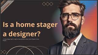 IS A HOME STAGER A DESIGNER [upl. by Trevorr]