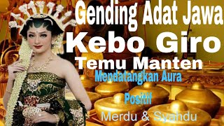 KEBO GIRO GENDING ADAT JAWA TEMU MANTEN  MENDATANGKAN AURA POSITIF [upl. by Pavlov621]