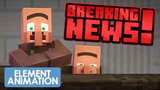 VILLAGER NEWS BREAKING NEWS 🎵🎵🎵Minecraft Animated Music Video🎵🎵🎵 [upl. by Etnecniv]