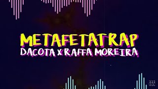 DaCota MC  Metafetatrap Part Raffa Moreira Prod LNDRO Lyric Video [upl. by Ammadas]