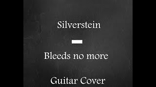 Silverstein  Bleeds No More Cover [upl. by Haeckel507]