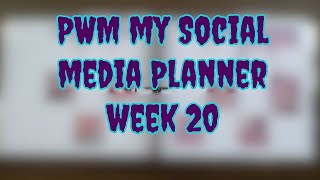 PWM in my Social Media Planner Week 20 [upl. by Reste106]