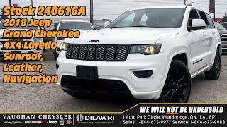 2018 Jeep Grand Cherokee 4X4 Laredo sunroof leather at Vaughan Chrysler stock 240616A [upl. by Htebazile]