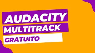 Criação de Multitrack com o Audacity [upl. by Nivra634]