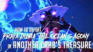 How to Defeat Praya Dubia the Ocean’s Agony  Final Scream in Another Crabs Treasure Easy Kill [upl. by Winola225]