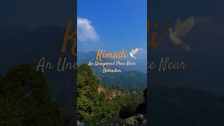 🧳Kimadi  Unexplored Place In Dehradun Travel Vlog [upl. by Aihsilef]