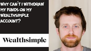 why cant i withdraw my funds on my wealthsimple account [upl. by Neiman691]