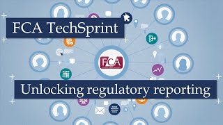 FCA TechSprint Unlocking regulatory reporting [upl. by Etnasa933]