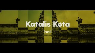 KATALIS KOTA  BALI [upl. by Hugon]