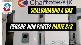 Perché il mio scaldino a gas non parte video 3 di 3 VaillantAristonFerroliJunkers e gli altri [upl. by Delfeena]