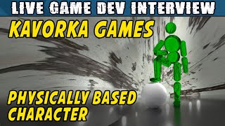 Live Dev Interviews  Kavorka Games  Physically Based Character  Active Ragdoll for Unity [upl. by Aicela]