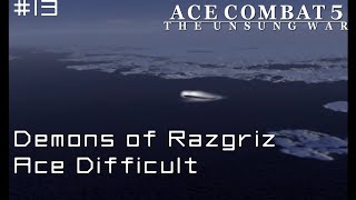 Demons of Razgriz Ace Difficult  Ace Combat 5 Playthrough [upl. by Pare]