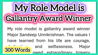 My Role Model is Gallantry Award Winner Major Sandeep Unnikrishnan Essay in English 300 Words 270 [upl. by Nelrac]