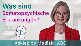 Was sind Somatopsychische Erkrankungen  Medizin ABC  Asklepios [upl. by Anyalram]