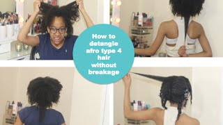 Detangling natural hair how to detangle natural afro hair type 4 without breakage [upl. by Anyek38]