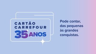 Cartão Carrefour 35 anos [upl. by Suiramad]