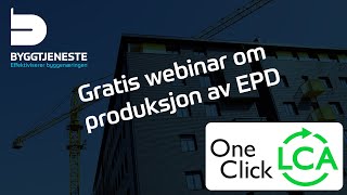 Produksjon av EPD med One Click LCA [upl. by Llevra188]