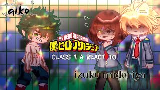 BNHAClass 1A react to izuku midoriyadekuSpoilers 419 [upl. by Leonid]