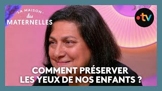 Comment préserver les yeux de nos enfants   La Maison des maternelles LMDM [upl. by Marion]