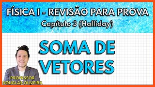 REVISÃO FÍSICA 1 Soma de Vetores Capítulo 3 Halliday [upl. by Buller817]