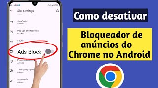 Como desativar o bloqueador de anúncios no Google Chrome no Android [upl. by Rehtse]