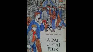 Molnár Ferenc  A Pál utcai fiúk 8 fejezet A háború hangoskönyv [upl. by Kristofer]