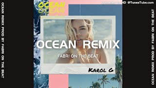 KAROL G  Ocean  Versión Reggaeton Fabri On The Beat Remix [upl. by Elisabet]