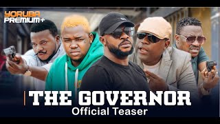 The Governor  Official Teaser  Now Showing On Yorubapremium [upl. by Adranoel]