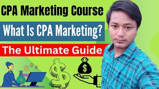 What Is CPA Marketing The Ultimate Guide [upl. by Fiske]