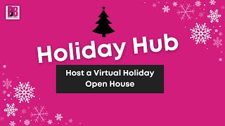 VIRTUAL HOLIDAY HUB How to Host a Virtual Holiday Open House [upl. by Mlohsihc]